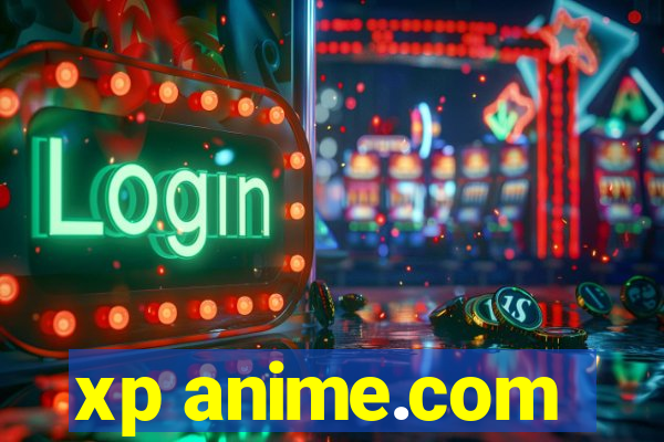 xp anime.com